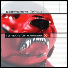Scott Brown - 10 Years Of Hardcore X (Volume 2) - Evolution Records