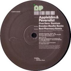 Appleblim & Peverlist - Over Here (Remixes) - Apple Pips