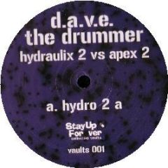 Dave The Drummer - Hydraulix 2 / Apex 2 (Cradle Cap) - Stay Up Forever