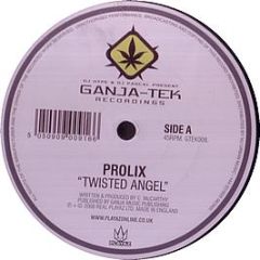 Prolix - Twisted Angel - Ganja Tek