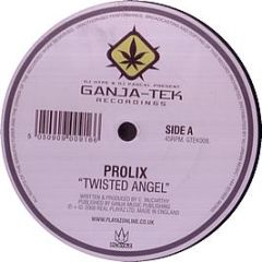 Prolix - Twisted Angel - Ganja Tek