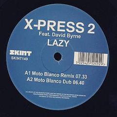X-Press 2 Feat David Byrne - Lazy (2008) - Skint