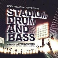 Breakbeat Kaos Presents - Stadium Drum And Bass - Breakbeat Kaos