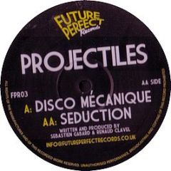 Projectiles - Disco Mechanique - Future Perfect