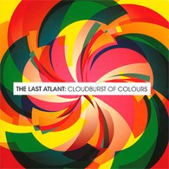The Last Atlant - Cloudburst Of Colours - Global Underground