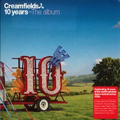 Creamfields Present - 10 Years - The Album - Ministry Of Sound