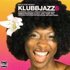 Slip 'N' Slide Presents - Klubbjazz 6 - Slip 'N' Slide