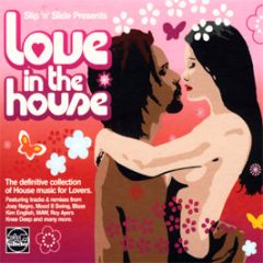 Slip 'N' Slide Presents - Love In The House - Slip 'N' Slide
