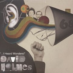 David Holmes - I Heard Wonders! - Mercury