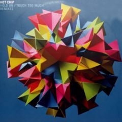 Hot Chip - Hold On / Touch Too Much (Remixes) - DFA