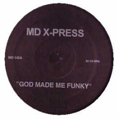 Md X-Press / Cajmere - God Made Me Funky / Brighter Days - Md-40