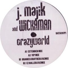 J Majik & Wickaman - Crazy World (2008) (Remixes) - Data