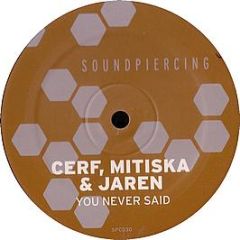 Cerf & Mitiska & Jaren - You Never Said - Soundpiercing