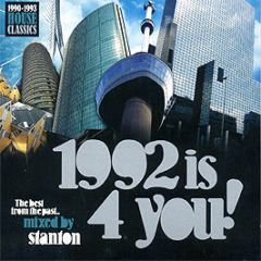 Stanton Presents - 1992 Is 4 You! - Rotterdam
