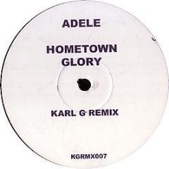 Adele - Hometown Glory (Karl G Remix) - Kg Remix