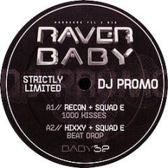 Re Con & Squad E / Hixxy & Squad E - 1000 Kisses / Beat Drop - Raver Baby