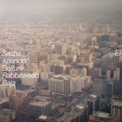 Sasha - Xpander / Belfunk / Rabbitweed / Baja - Deconstruction