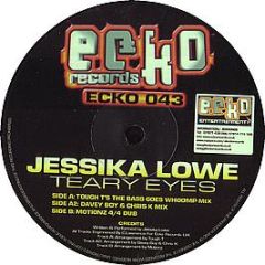 Jessika Lowe - Teary Eyes - Ecko 