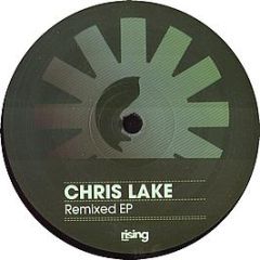 Chris Lake - Remixed EP - Rising Music
