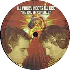 DJ Furby Meets DJ Dbc - The End Of Comunism - Contrasena