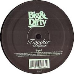 Twocker - Ruffneck - Big & Dirty 31