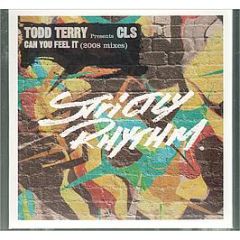 Todd Terry Presents Cls - Can You Feel It (2008) - Strictly Rhythm