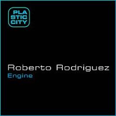 Roberto Rodriguez - Engine - Plastic City