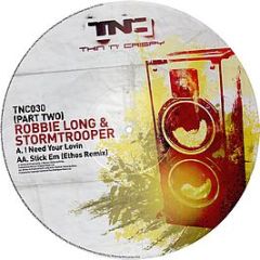 Robbie Long & Stormtrooper - I Need Your Lovin (Picture Disc) - Thin 'N' Crispy