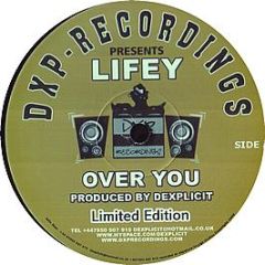 Dexplicit - Lifey / Over You (Remix) - Dxp Recordings