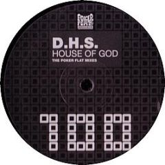 DHS - House Of God (2008 Remixes) - Poker Flat