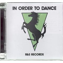 R & S Presents - In Order To Dance - R&S
