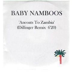 Baby Namboos - Ancoats To Zambia (Dillinja Remix) - Palm Pictures