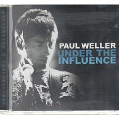 Paul Weller - Under The Influence - DMC