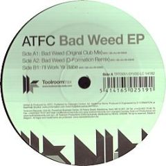 Atfc - Bad Weed EP - Toolroom