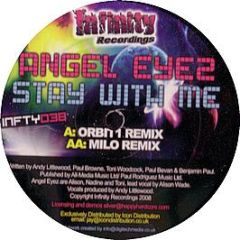 Angel Eyez - Stay With Me (Remixes) - Infinity Recordings