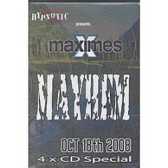 Hypnotic Presents - Maximes Mayhem (October 2008) - Maximes