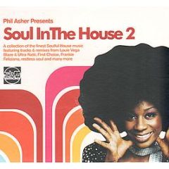 Phil Asher Presents  - Soul In The House 2 - Slip 'N' Slide