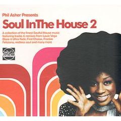 Phil Asher Presents  - Soul In The House 2 - Slip 'N' Slide