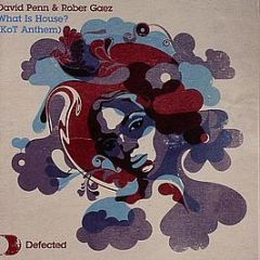 David Penn & Rober Gaez - What Is House? (Kot Anthem) - Defected