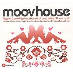 Rhythm Code Presents - Moov House - Kickin