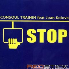 Consoul Trainin Feat. Joan Kolova - Stop - Red Stick Recordings 6