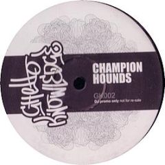 Ghetto Knowledge - Champion Hounds - Ghetto Knowledge