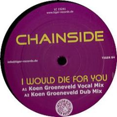 Chainside - I Would Die For You - Tiger