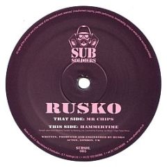 Rusko - Mr Chips / Hammertime - Sub Soldiers