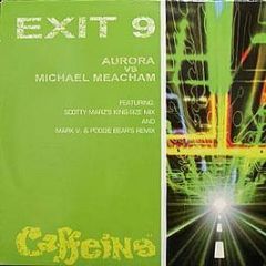 Aurora Vs Michael Meacham - Exit 9 - Caffeine