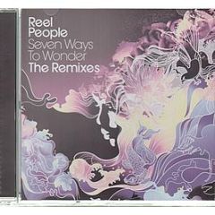Reel People - Seven Ways To Wonder (Remixes) - Papa Records