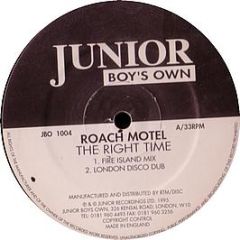 Roach Motel - Movin On / The Right Time - Junior Boys Own