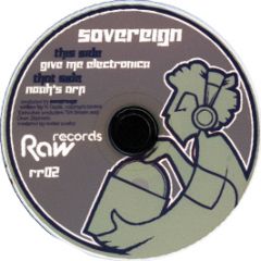 Sovereign - Give Me Electronica - Raw Records