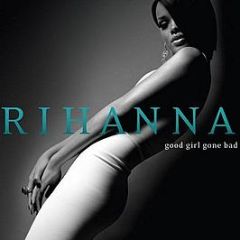 Rihanna - Good Girl Gone Bad - Def Jam