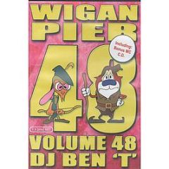 DJ Ben T Presents - Wigan Pier Volume 48 - Wigan Pier